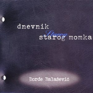 Đorđe Balašević - Dnevnik Starog Momka (CD, Album, Dig)