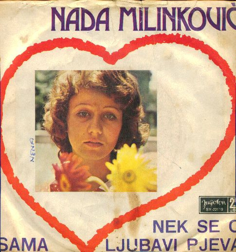 Nada Milinković - Nek Se O Ljubavi Pjeva / Sama (7