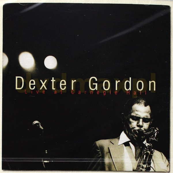 Dexter Gordon - Live At Carnegie Hall (CD, Album, RE, RM)