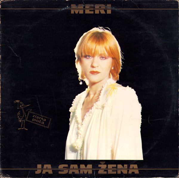 Meri Cetinić - Ja Sam Žena (LP, RE, Zla)