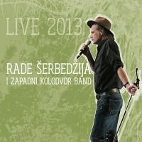 Rade Šerbedžija I Zapadni Kolodvor Band* - Live 2013 (2xCD, Album)