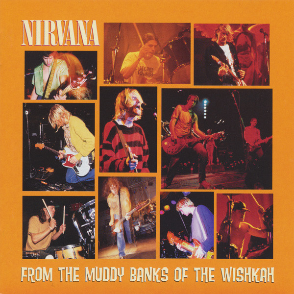 Nirvana - From The Muddy Banks Of The Wishkah (CD, Album)