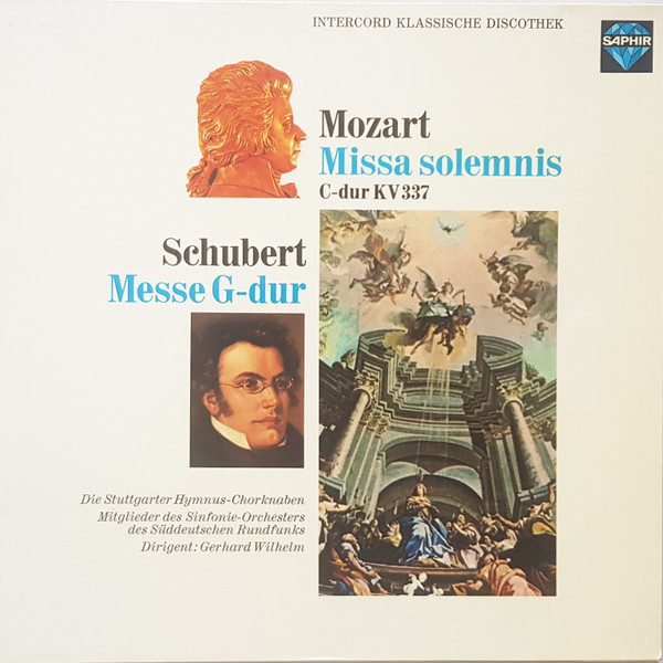 Mozart* / Schubert*, Die Stuttgarter Hymnus-Chorknaben*, Mitglieder des Sinfonie-Orchester Des Süddeutschen Rundfunks* , Dirigent Gerhard Wilhelm - Missa Solemnis C-Dur KV 337 / Messe G-Dur (LP)
