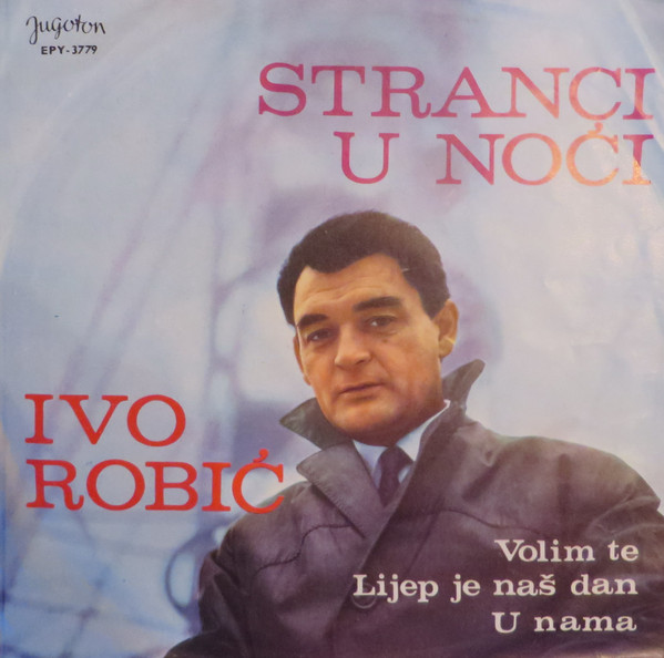 Ivo Robić - Stranci U Noći (7