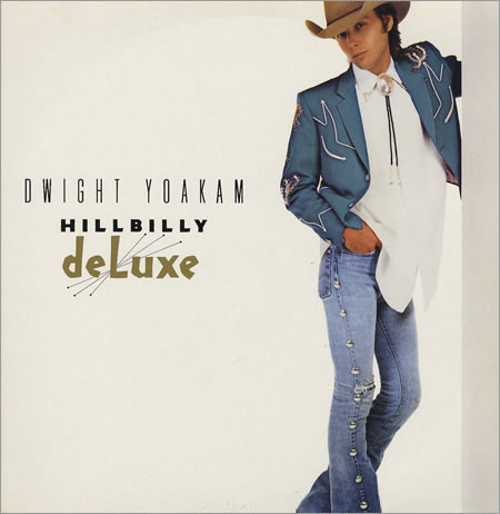 Dwight Yoakam - Hillbilly DeLuxe (CD, Album)