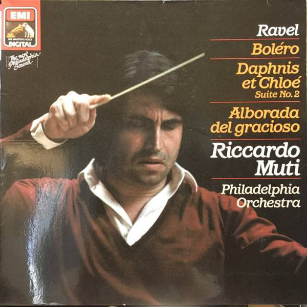 Maurice Ravel, Riccardo Muti, Philadelphia Orchestra* - Boléro / Daphnis Et Chloé Suite No. 2 / Alborada Del Gracioso (LP)