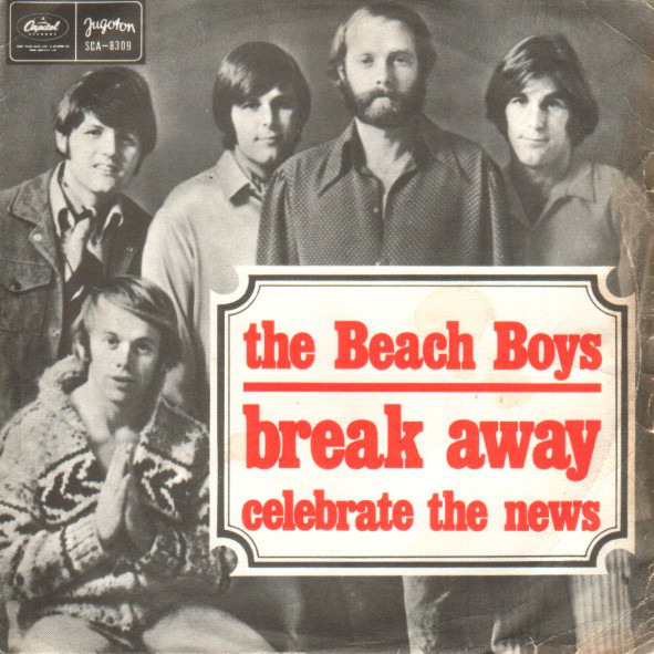 The Beach Boys - Break Away / Celebrate The News (7