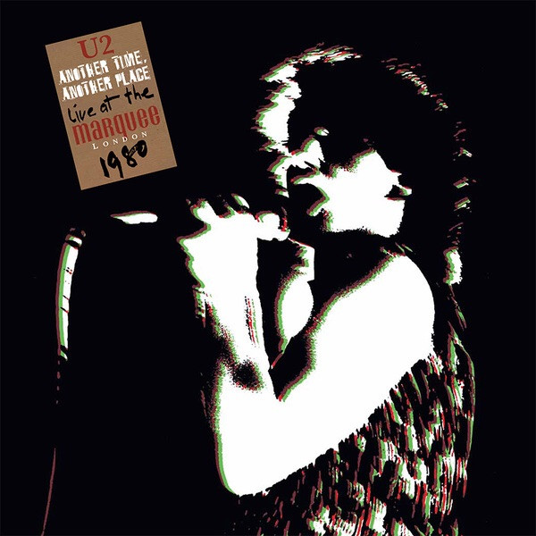 U2 - Another Time, Another Place: Live At The Marquee London 1980 (2x10