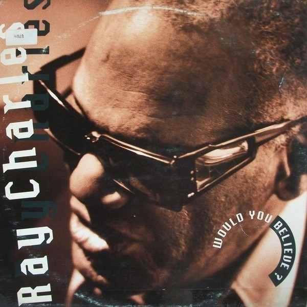 Ray Charles - Would You Believe ? (LP)