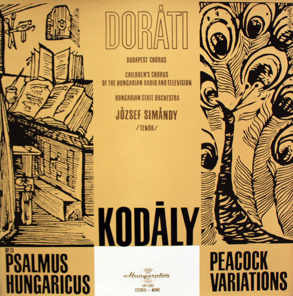 Kodály*, Doráti*, Hungarian State Orchestra - Op. 13, Psalmus Hungaricus, Peacock Variations (LP)