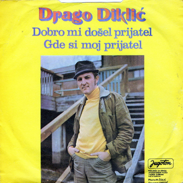 Drago Diklić - Dobro Mi Došel Prijatel (7