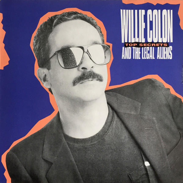Willie Colon* And The Legal Aliens* - Top Secrets (LP, Album)