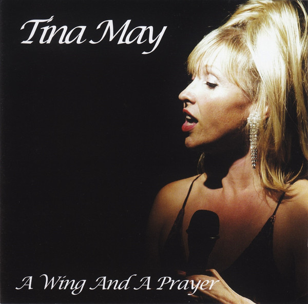 Tina May - A Wing And A Prayer (CD, Album)