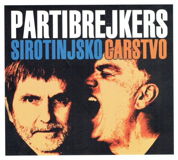 Partibrejkers - Sirotinjsko Carstvo (CD, Album, Dig)