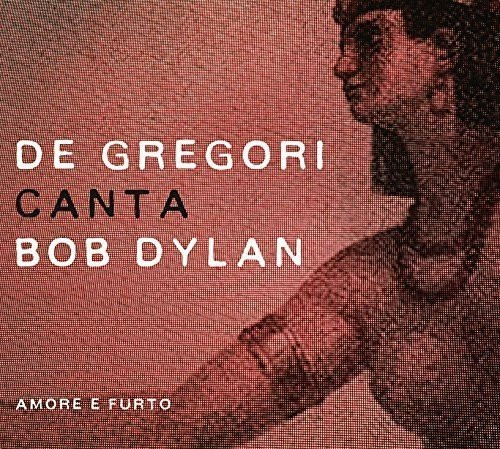 Francesco De Gregori - De Gregori Canta Bob Dylan - Amore E Furto (CD, Album)