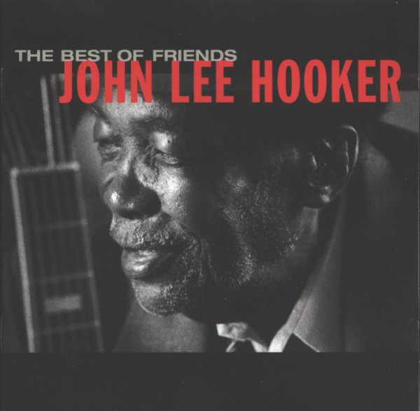 John Lee Hooker - The Best Of Friends (CD, Comp)