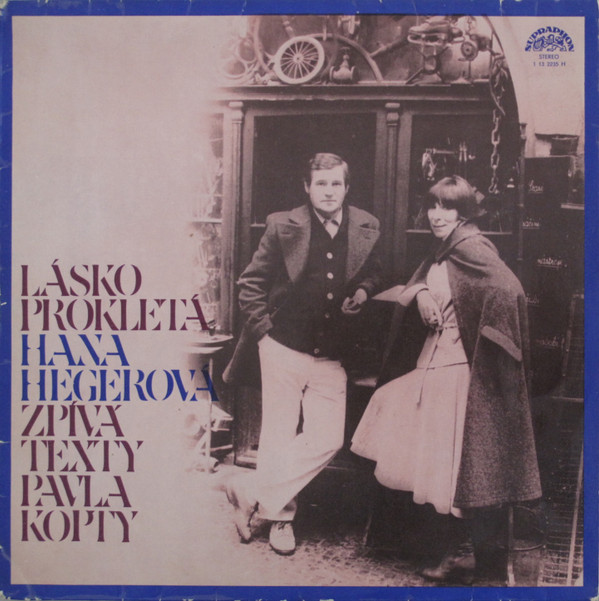 Hana Hegerová, Pavel Kopta - Lásko Prokletá (Hana Hegerová Zpívá Texty Pavla Kopty) (LP, Album, RP)