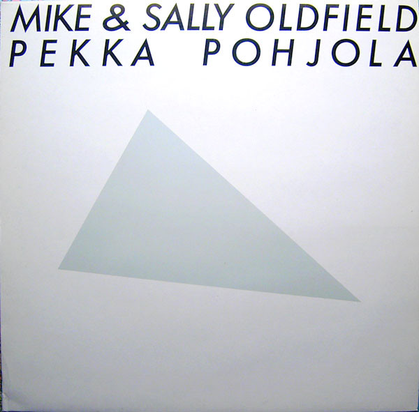 Mike* & Sally Oldfield, Pekka Pohjola - Mike & Sally Oldfield, Pekka Pohjola (LP, Album, RE)