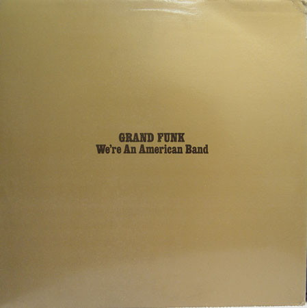 Grand Funk* - We're An American Band (LP, Album, RP)