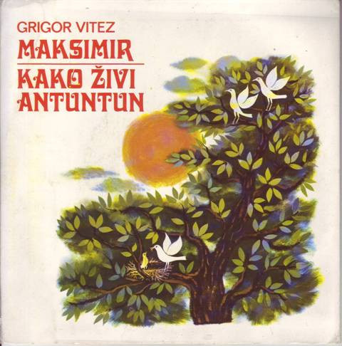 Grigor Vitez - Maksimir - Kako Živi Antuntun (7