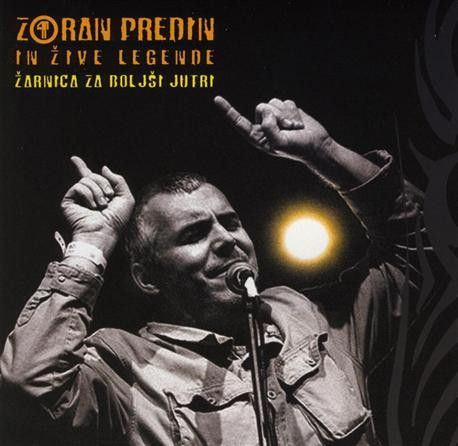 Zoran Predin In Žive Legende - Žarnica Za Boljši Jutri (CD, Album)