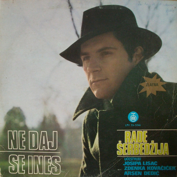 Rade Šerbedžija - Ne Daj Se Ines (LP, Album, RE, RP, 10t)