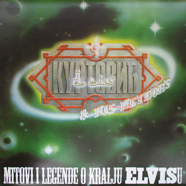 Elvis J. Kurtovich & His Meteors - Mitovi I Legende O Kralju Elvisu (LP, Album)