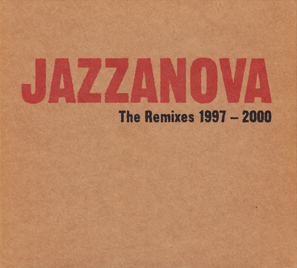 Jazzanova - The Remixes 1997-2000 (2xCD, Comp, Dig)