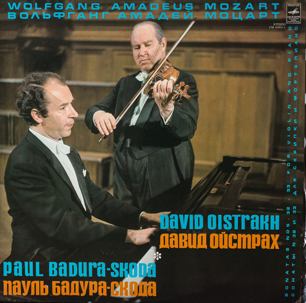 Wolfgang Amadeus Mozart = Вольфганг Амадей Моцарт* - David Oistrakh* = Давид Ойстрах*, Paul Badura-Skoda = Пауль Бадура-Скода* - Sonatas No. 32, 33 For Violin And Piano = Сонаты № 32 И 33 Для Скрипки И Фортепиано (LP, Exp)