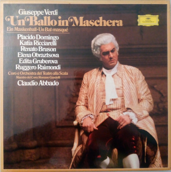 Giuseppe Verdi - Placido Domingo, Katia Ricciarelli, Renato Bruson, Elena Obraztsova, Edita Gruberova, Ruggero Raimondi, Coro* E Orchestra Del Teatro Alla Scala, Romano Gandolfi, Claudio Abbado - Un Ballo In Maschera = Ein Maskenball = Un Bal Masque (3xLP + Box)