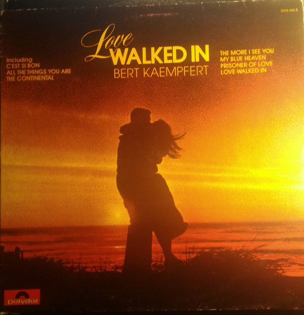 Bert Kaempfert & His Orchestra - Love Walked In (LP, Album)