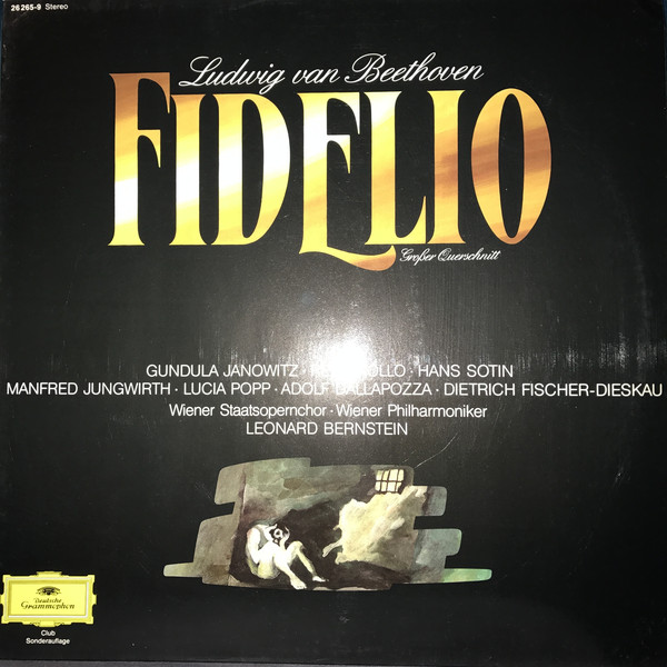 Ludwig van Beethoven • Gundula Janowitz • René Kollo • Hans Sotin • Manfred Jungwirth • Lucia Popp • Adolf Dallapozza • Dietrich Fischer-Dieskau • Wiener Staatsopernchor • Wiener Philharmoniker • Leonard Bernstein - Fidelio - Großer Querschnitt (LP, Club, RE)